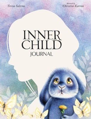 Inner Child Journal - Teresa Salerno, Christine Karron