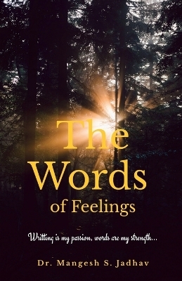 The Words of Feelings - Mangesh S. Jadhav