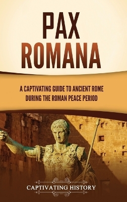 Pax Romana - Captivating History