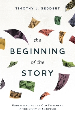 The Beginning of the Story - Timothy J Geddert