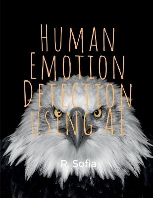 Human Emotion and Artificial Intelligence - R Sofia