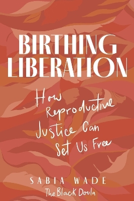 Birthing Liberation - Sabia Wade