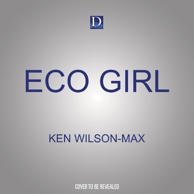 Eco Girl - Ken Wilson-Max
