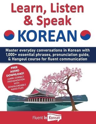 Learn, Listen & Speak Korean - Fluent in Korean