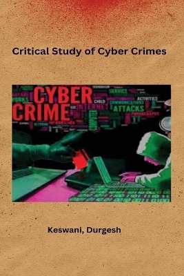 Critical Study of Cyber Crimes - Keswani Durgesh