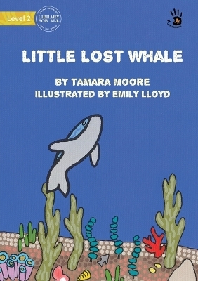 Little Lost Whale - Our Yarning - Tamara Moore