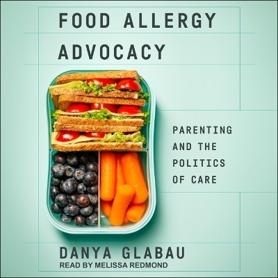 Food Allergy Advocacy - Danya Glabau