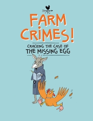 Farm Crimes: Cracking the Case of the Missing Egg - Sandra Dumais