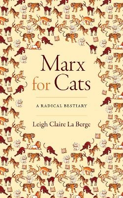 Marx for Cats - Leigh Claire La Berge
