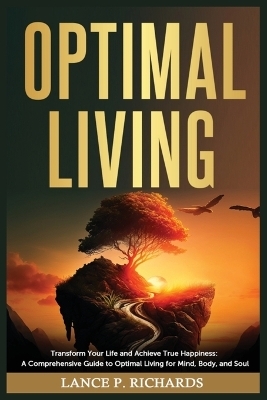 Optimal Living - Lance P Richards