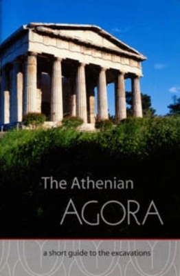 The Athenian Agora - John McK Camp