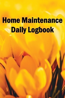 Home Maintenance Daily Logbook - Ramelia Orlandini