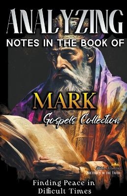 Analyzing Notes in the Book of Mark - Bible Sermons