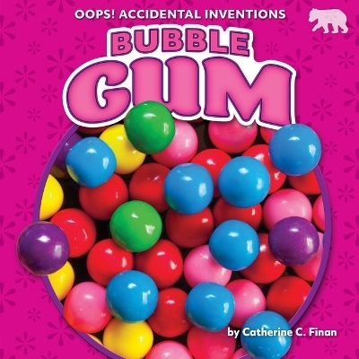Bubble Gum - Catherine C Finan