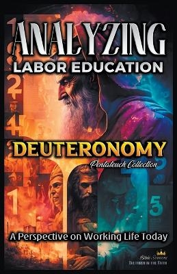 Analyzing the Labor Education in Deuteronomy - Bible Sermons