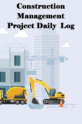 Construction Management Project Daily Log - Rachel Blanket