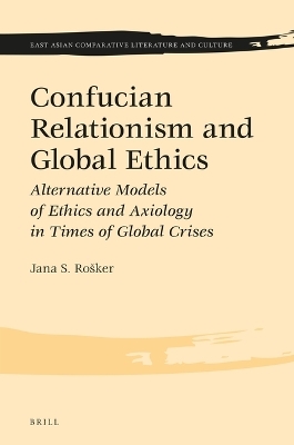 Confucian Relationism and Global Ethics - Jana S. Rošker