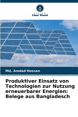 Produktiver Einsatz von Technologien zur Nutzung erneuerbarer Energien - MD Amdad Hossan
