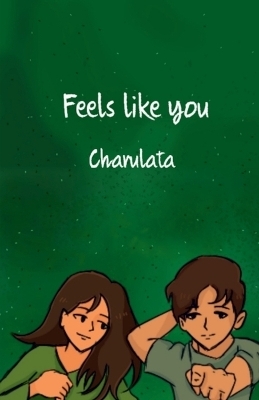 Feels like you -  Charulata