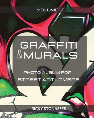 GRAFFITI and MURALS - Ricky Stonasses