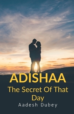 Adishaa - Aadesh Dubey