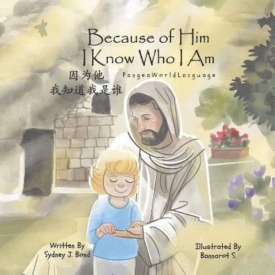 Because of Him I Know Who I Am - Sydney J. Bond