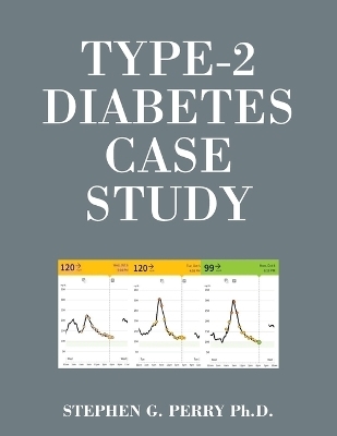 Type-2 Diabetes Case Study - Stephen G Perry