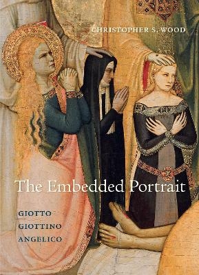 The Embedded Portrait - Christopher S. Wood