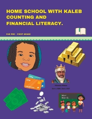 Home School with Kaleb Counting and Financial Literacy - Kireeha Plair