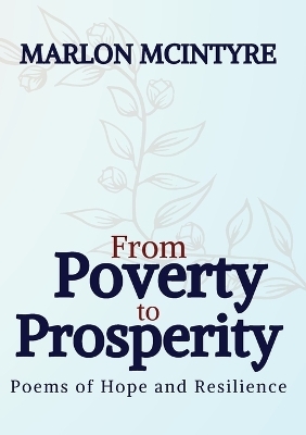 From Poverty to Prosperity - Marlon McIntyre