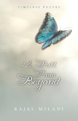 A Pull from Beyond - Kajal Milani