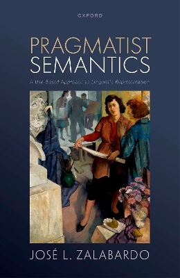 Pragmatist Semantics - Prof José L. Zalabardo