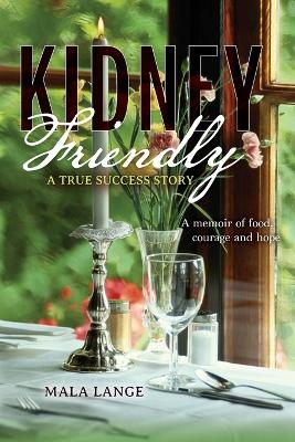 Kidney Friendly- A True Success Story - Mala Lange
