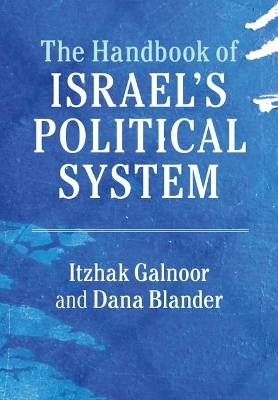 The Handbook of Israel's Political System - Itzhak Galnoor, Dana Blander