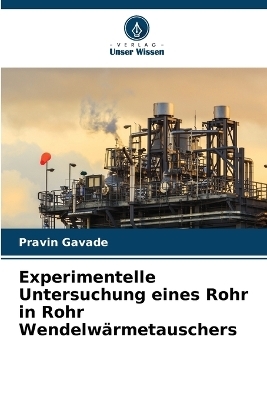 Experimentelle Untersuchung eines Rohr in Rohr Wendelwärmetauschers - Pravin Gavade