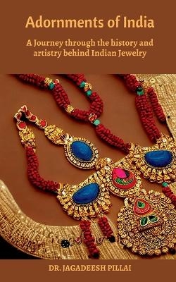 Adornments of India - Jagadeesh Pillai