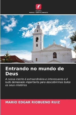 Entrando no mundo de Deus - Mario Edgar Riobueno Ruiz