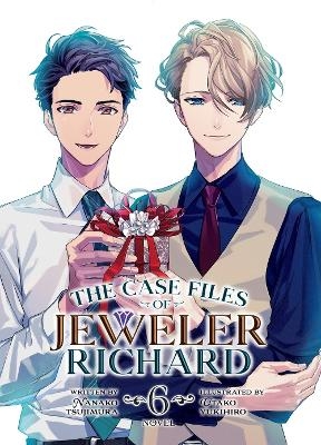 The Case Files of Jeweler Richard (Light Novel) Vol. 6 - Nanako Tsujimura