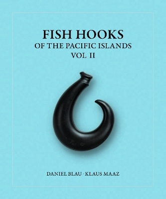 Fish Hooks of the Pacific Islands Vol II - 