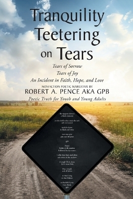 Tranquility Teetering on Tears - Robert A Pence Aka Gpb