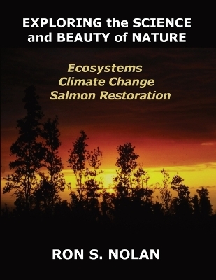 EXPLORING the SCIENCE and BEAUTY of NATURE - Ron S Nolan