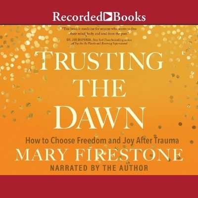 Trusting the Dawn - Mary Firestone