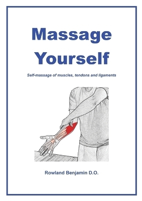 Massage Yourself - Rowland Benjamin
