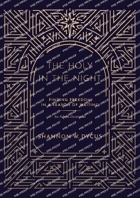 The Holy in the Night - Shannon W Dycus