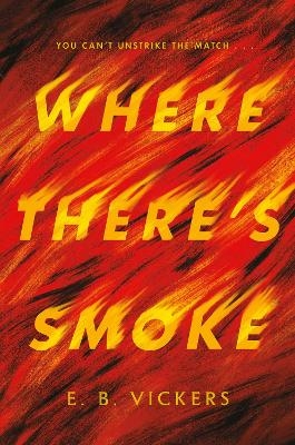Where There's Smoke - E. B. Vickers