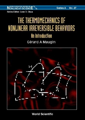 Thermomechanics Of Nonlinear Irreversible Behaviours, The - Gerard A Maugin