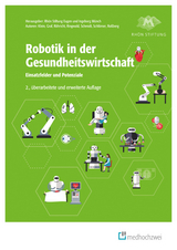 Robotik in der Gesundheitswirtschaft - Klein, Barbara; Graf, Birgit; Ringwald, Marina