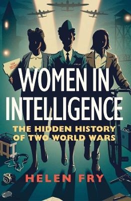 Women in Intelligence - Helen Fry