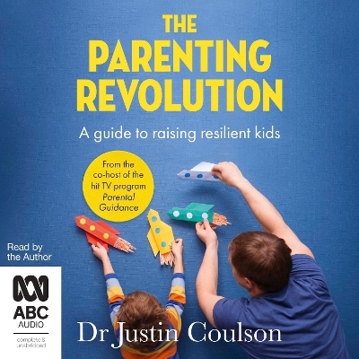 The Parenting Revolution - Dr Justin Coulson