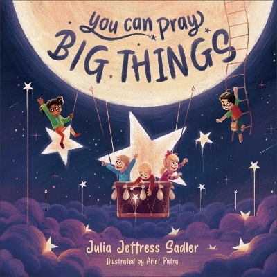You Can Pray Big Things - Julia Jeffress Sadler